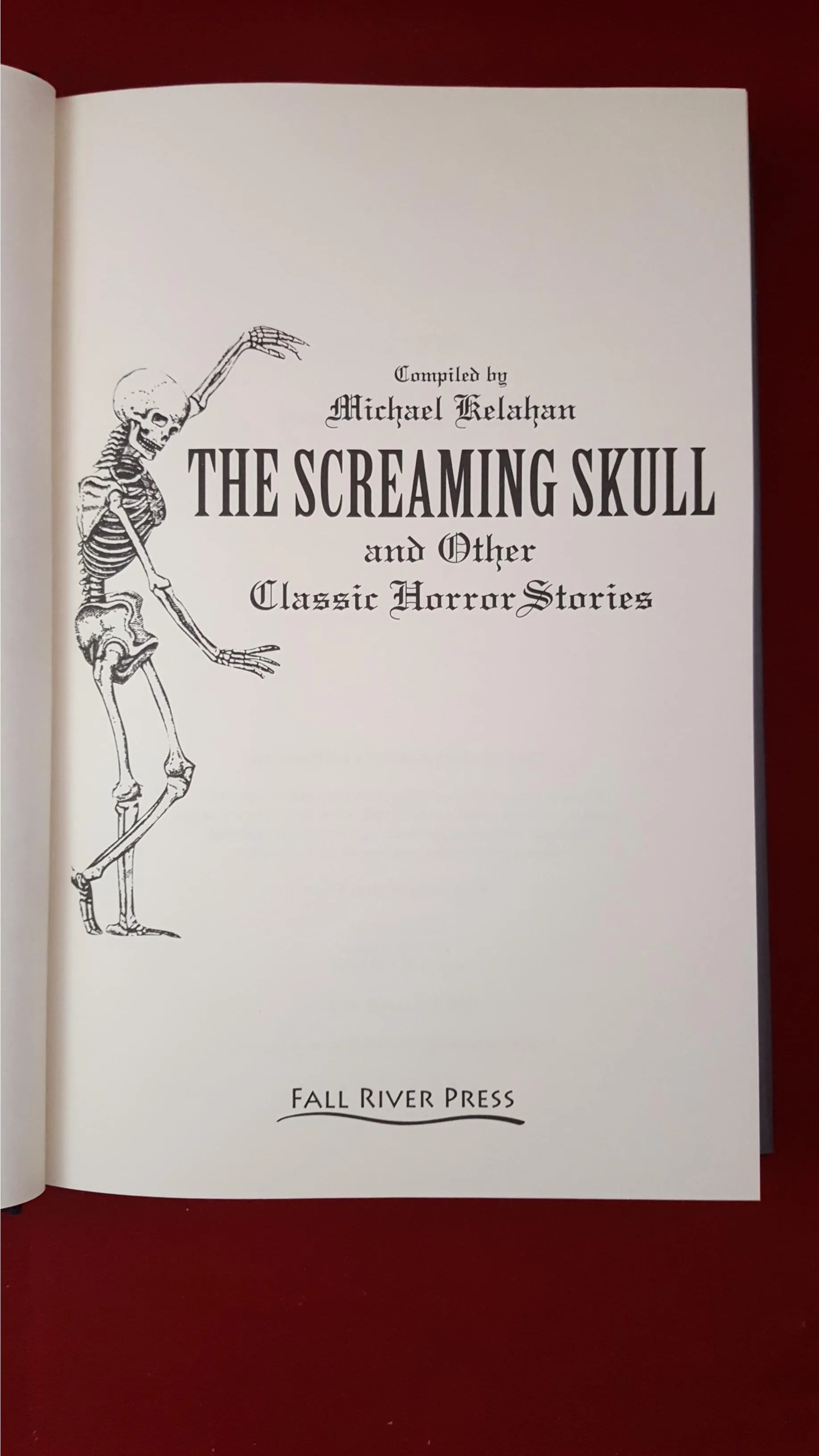 Compiled Michael Kelahan - The Screaming Skull and Other Classic Horror Stroies, Fall River Press, 2010, 1st