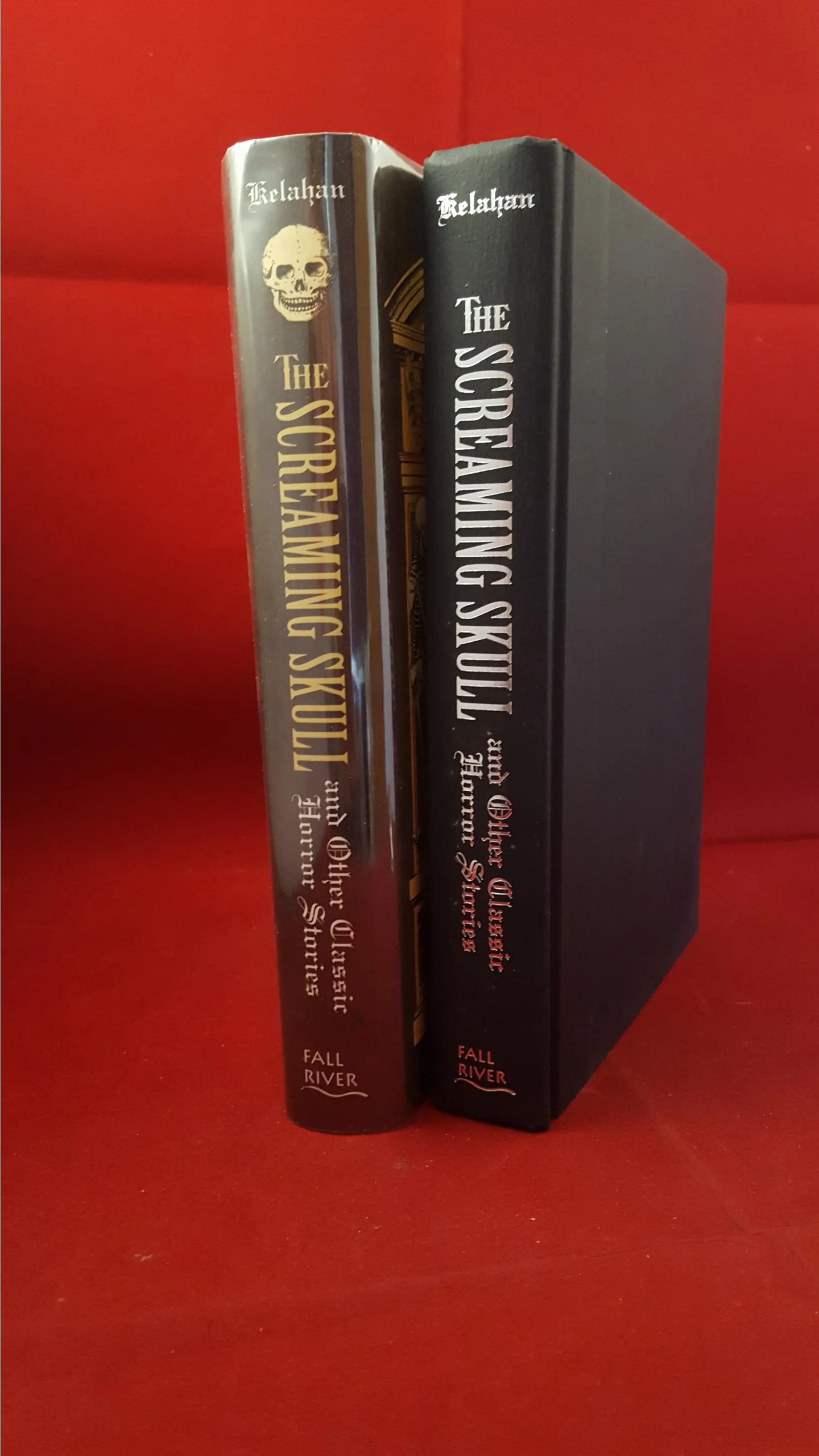 Compiled Michael Kelahan - The Screaming Skull and Other Classic Horror Stroies, Fall River Press, 2010, 1st