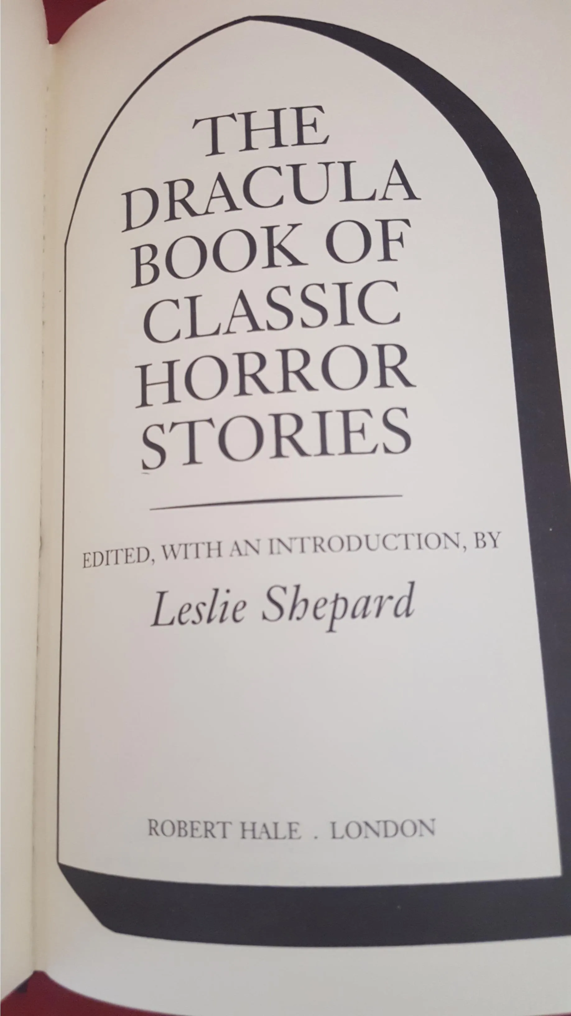 Leslie Shepard - The Dracula Book Of Classic Horror Stories, Hale, 1992, First Edition