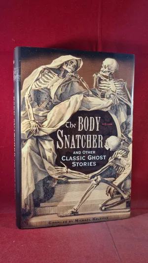 Michael Kelahan - The Body Snatcher & other Classic Ghost Stories, Fall River Press, 2011