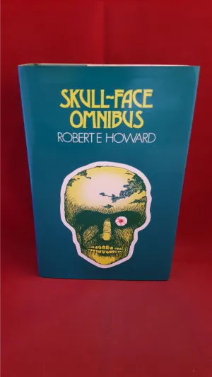 Robert E Howard - Skull-Face Omnibus, Neville Spearman, 1975, 1st UK Edition